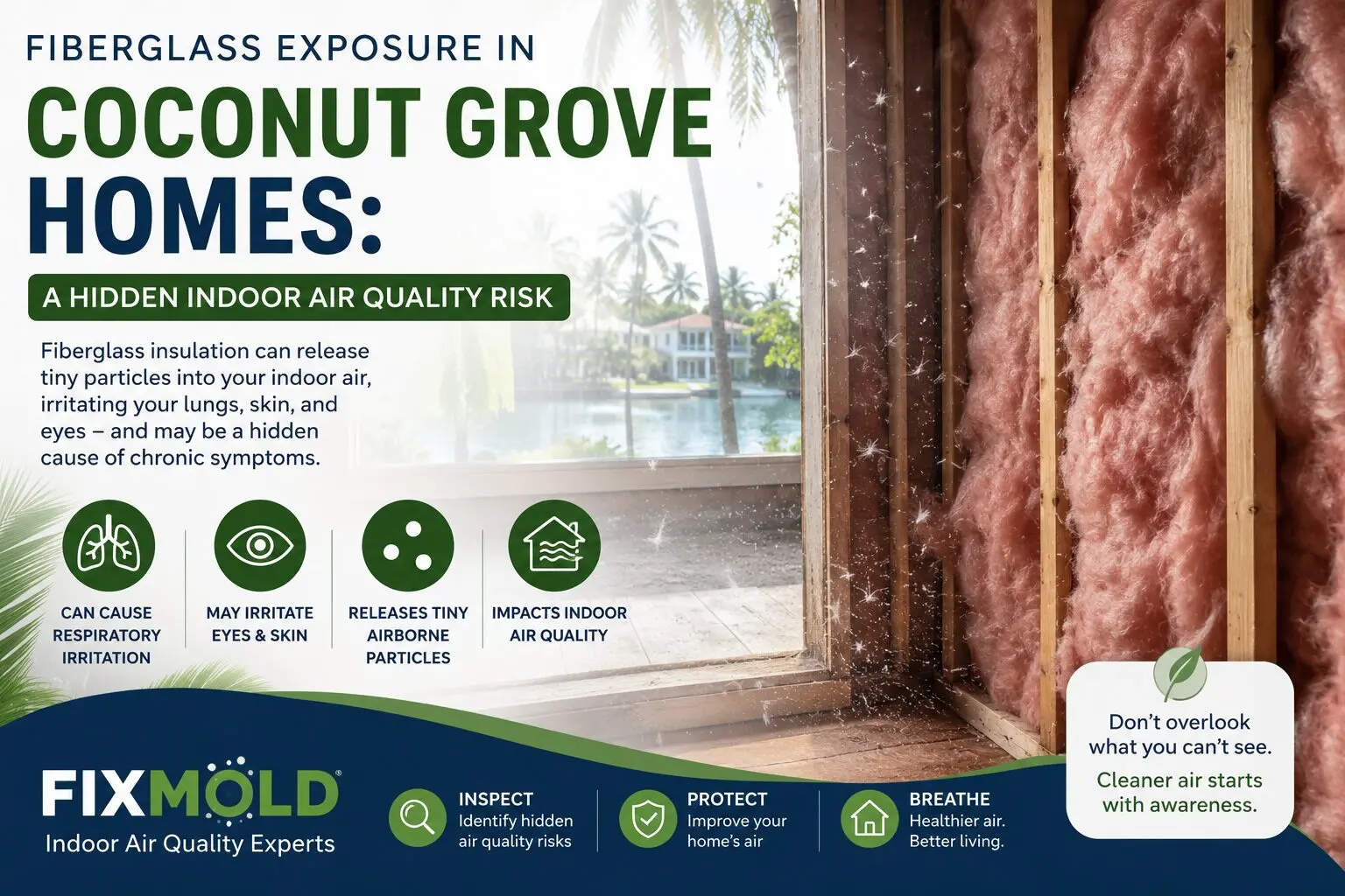 Fiberglass Exposure in Coconut Grove Homes: A Hidden Indoor Air Quality Risk